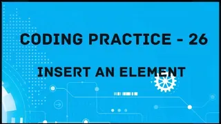 Coding Practice-26 Insert an Element