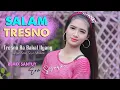 Salam Tresno (remix) - Era Syaqira  //  Tresno ra bakal ilyang