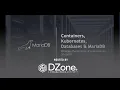 How to Run Databases on Containers Docker MariaDB DZone com Webinar