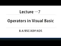 Operators Lecture-7 VB Programming