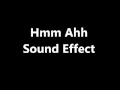 Hmm Ahh Sound Effect
