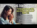 Download Lagu 3 Jam Nonstop Lagu Penyembahan Pengantar Saat Teduh Pribadi - Lagu Rohani Kristen 2025