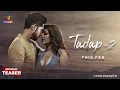 Tadap - 02 Teaser This February Exclusively On Atrangii App