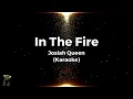 In The Fire - Josiah Queen (Karaoke)
