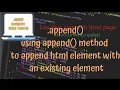 jQuery Tutorials - using jquery append method to append an html element with an element