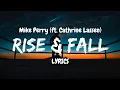 Download Lagu Mike Perry - Rise \u0026 Fall (ft. Cathrine Lassen) LYRICS