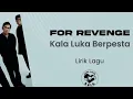 Kala luka berpesta - For revenge Feat wira (Karaoke)
