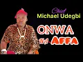 Download Lagu Chief Michael Udegbi - Onwa Na Affa