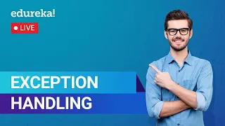 Exception Handling In Python Exceptions In Python Python Training Edureka Python Live - 4