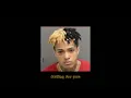 STORY WA || XXXTENTACION - THE REMEDY FOR A BROKEN HEART