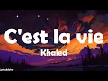 Download Lagu Khaled - C'est la vie (Lyrics)