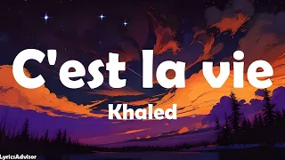 Khaled C Est La Vie Lyrics  Khaled C Est La Vie Lyrics