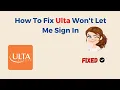 How To Fix Ulta Won t Let Me Sign In