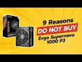 EVGA Supernova 1000 P3 9 Reasons NOT to Buy