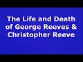 The Life and Death of George Reeves Christopher Reeve