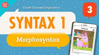 Syntax Morphosyntax Crash Course Linguistics 3 