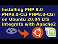 How to install PHP 8 0 in Ubuntu 20 04 Linux Integrate PHP with apache2 php8 0-cli php8 0-cgi