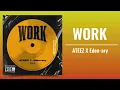 Download Lagu ATEEZ (에이티즈) X Eden-ary - WORK Pt.3