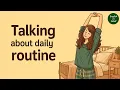 Download Lagu 🔥Boost Your English Fast: Talking About Daily Routine Like a Native Speaker! Speak Fluently Today!🔥