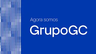 Agora somos o GrupoGC!