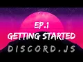 Discord js Bot - Getting Started Ep 1
