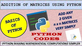 Addition of matrices using Python Programming add matrix on Python basics of Python