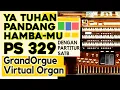 Download Lagu Ya Tuhan, Pandang HambaMu (PS 329) with Pipe Organ Sound