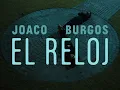 Joaco Burgos - El Reloj