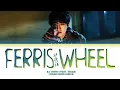 B.I (비아이) '관람차 (Ferris wheel) (feat.Heize)' Lyrics (Color Coded Lyrics)
