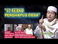 😢 Banyak Dosa? Perhatikan 10 Sebab Ini | Gus Iqdam | 10 Sebab Penggugur Dosa