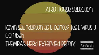 kevin saunderson as e dancer feat virus j oombah thembas herd extended remix kms records