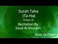 Download Lagu Surah Taha (Ta-Ha) Saud Al-Shuraim  Quran Recitation
