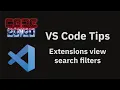 VS Code tips Extensions view search filters