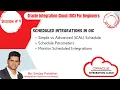 Scheduled Integrations in Oracle Integration Cloud OIC Schedule Parameters in OIC