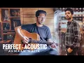 Perfect Song - Acoustic By Armaan Malik - Ed Sheeran - English Cover