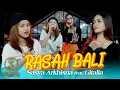 RASAH BALI - SASYA ARKHISNA X BO MUSIK Feat. GITALIA KDI (OFFICIAL MUSIC VIDEO SEMBADA MUSIC)