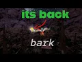 bark is back