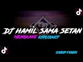 Download Lagu DJ KANE!! HAMIL SAMA SETAN||Fyp tik tok_@riparfvnky13 Terbaru