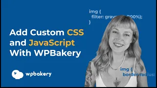 How To Add Custom Code CSS and JavaScript To Your WordPress Site With WPBakery Page Builder