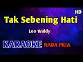 Lagu TAK SEBENING HATI - KARAOKE HD ( Leo Waldy) 
