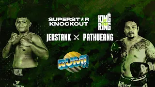 JERSTANK VS PATHUEANG | FULL FIGHT | SUPERSTAR KNOCKOUT VOL. 3 | RUMI TV