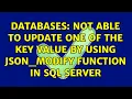 Databases Not able to update one of the key value by using JSON - MODIFY function in SQL Server
