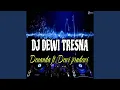 Download Lagu DJ REMIX DEWI TRESNA (feat. Dewi Pradewi)