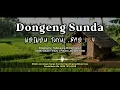 Download Lagu DONGENG WENGI, SEJA MATURAN GADANG, DONGENG SUNDA JAMAN BAHEULA MP3