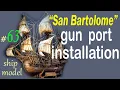 Download Lagu Tinting and installation of gun ports.#63 Galleon \