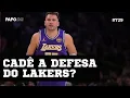 #729 CADÊ A DEFESA DOS LAKERS?