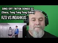 Download Lagu RZD VS @INDAHKUS  - SING-OFF TIKTOK SONGS 22 (Stecu, Tung Tung Tung Sahur) (REACTION)