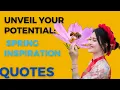 101 Inspiring Spring Quotes to Make You Bloom Embrace New Beginnings