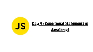 JavaScript if else Explained for Beginners Conditional Statements in JavaScript Day 4