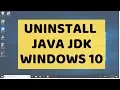 How to UNINSTALL DELETE REMOVE JAVA JDK on Windows 10 Step by step